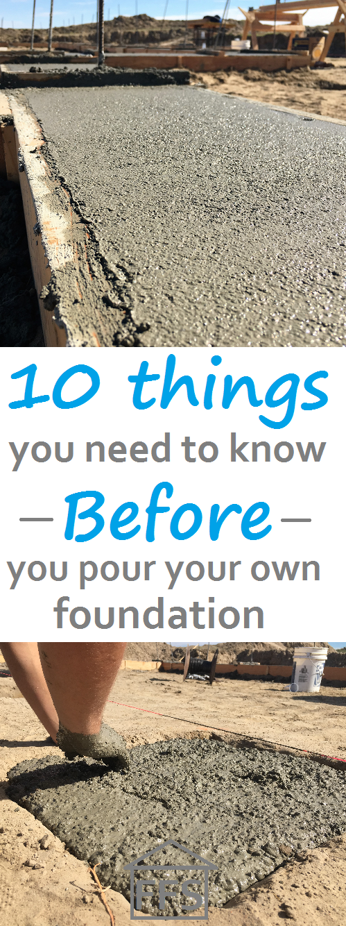 10 things your need to know before you pour your own foundation. How to build your own house
