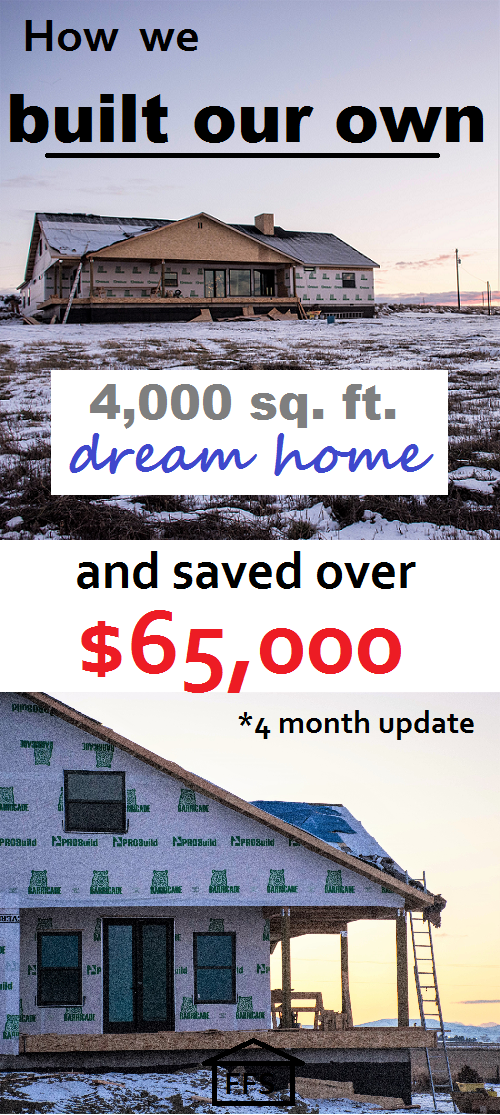 How we built our own 4,000 square foot dream home and saved over $65,000 so far. 4 month update. How to build your own house