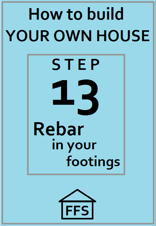 How to build your own house. Step 13- rebar in your footings