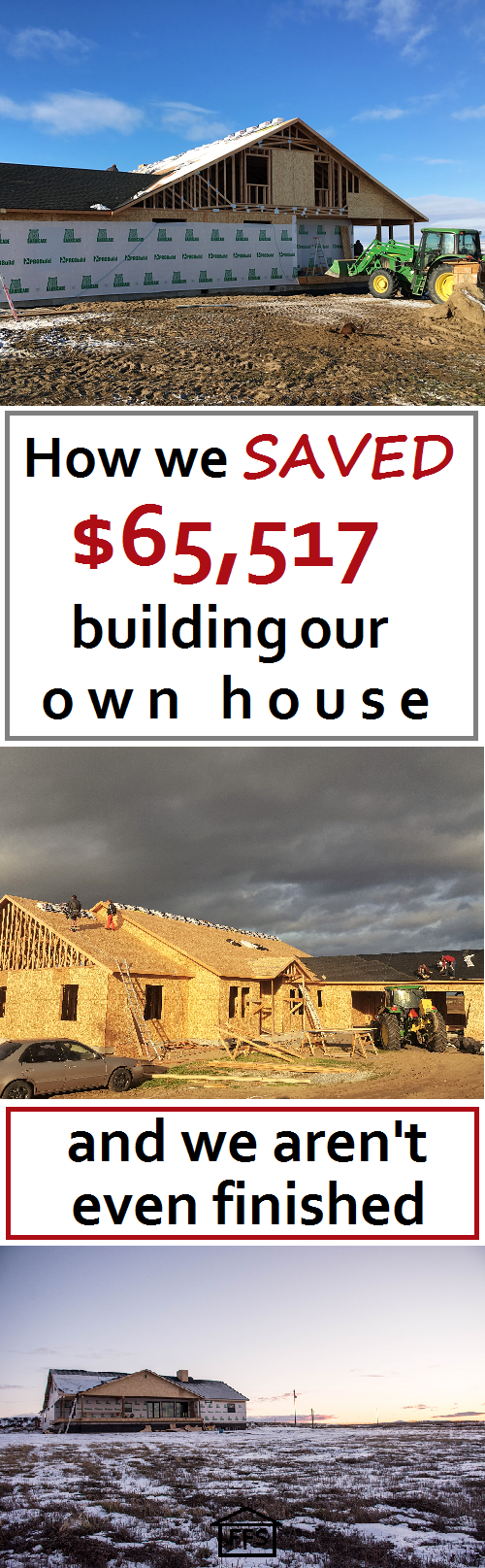 How we saved $65,517 building our own house, and we aren't even finished yet. How to build your own house and save thousands