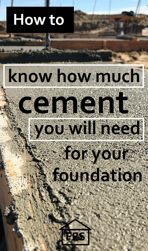 How to figure out how much cement you will need for your foundation. Everything you need to know before you pour cement