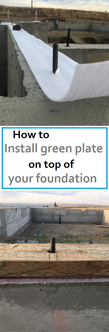 How to install green plate on top of your foundation. How to build your ownhouse.