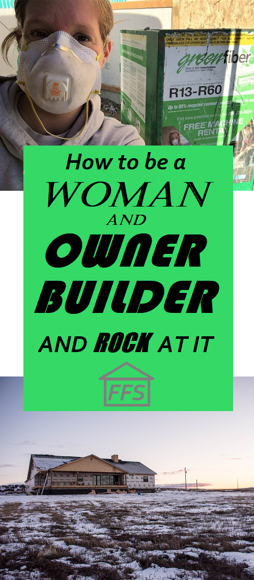 everything you need to know about being a woman and being the general contractor of your home. How to build your own house! 
