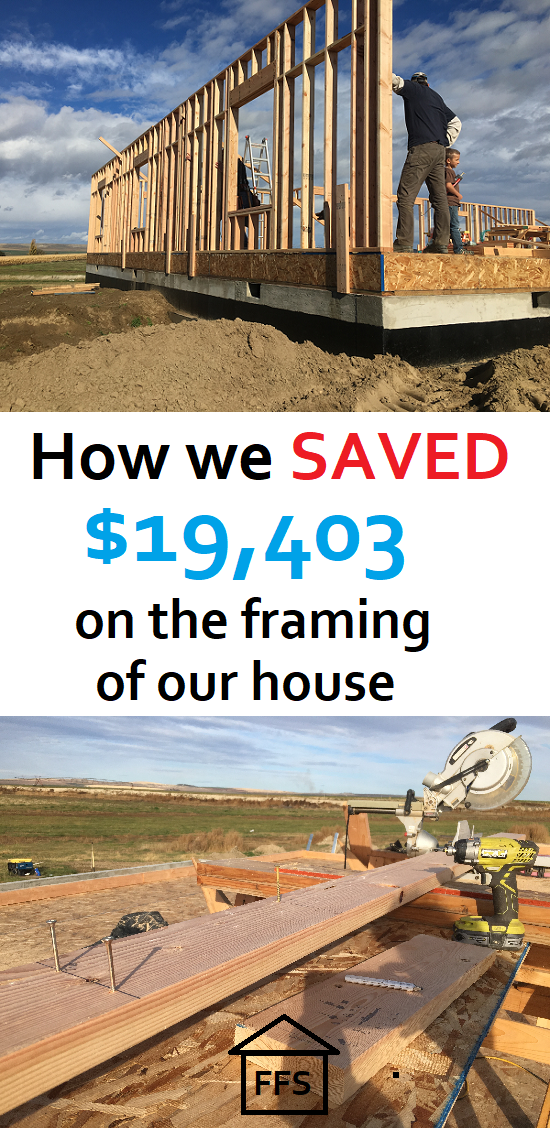 How we saved over $19,000 on the framing of our house. Diy your own home. 