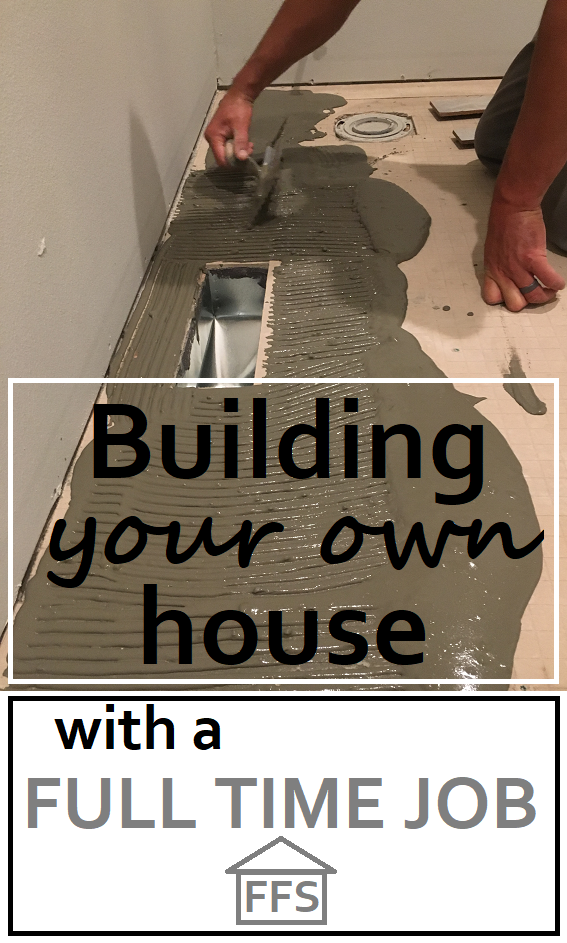 Building your own house with a full time job. Can you owner build when you have a full time job? Time commitment, what's it's like, DIY, saving money, is it worth it? 